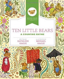 Ten Little Bears: A Counting Rhyme (Michael Hague Signature Classics)
