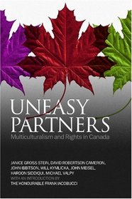 Uneasy Partners: Multiculturalism and Rights in Canada (Canadian Commentaries)