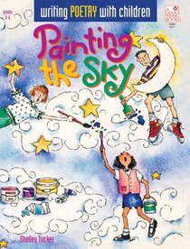 Painting the Sky: Writing Poetry with Children