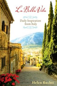 La Bella Vita: Daily Inspiration from Italy