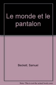 Le monde et le pantalon (French Edition)