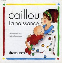 Caillou La Naissance