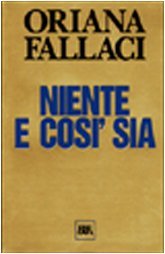 Niente E Cosi Sia (Opere Di Oriana Fallaci) (Italian Edition)