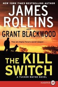 The Kill Switch (Tucker Wayne, Bk 1) (Larger Print)