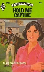Hold Me Captive (Harlequin Romance, No 2022)