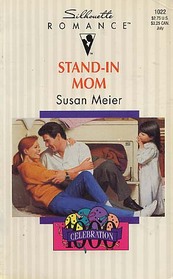 Stand-In Mom (Silhouette Romance, No 1022)