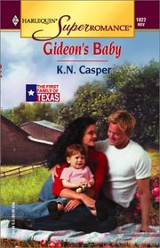 Gideon's Baby (The First Family of Texas, Bk 3) (Harlequin Superromance, No 1022)