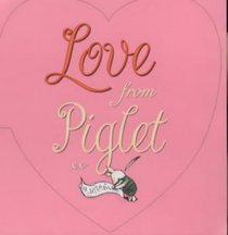 Love from Piglet (Wisdom of Pooh)