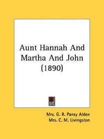 Aunt Hannah And Martha And John (1890)