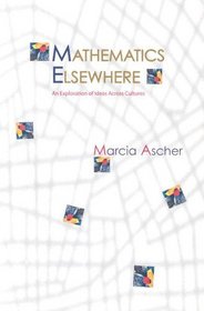 Mathematics Elsewhere : An Exploration of Ideas Across Cultures