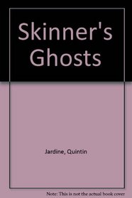 Skinner's Ghosts