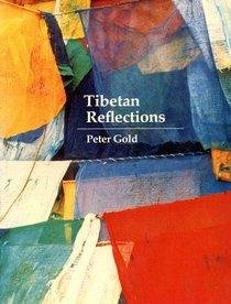 Tibetan Reflections: Life in a Tibetan Refugee Community