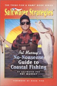 No-Nonsense Guide to Coastal Fishing (Saltwater Strategies)