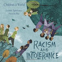 Racism and Intolerance (Children In Our World)