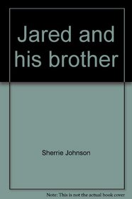 Jared and his brother (Steppingstone)