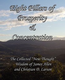 Eight Pillars of Prosperity & Concentration: The Collected 