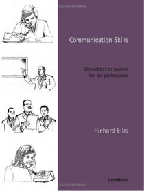 Communication Skills: Stepladders to success for the professional