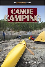 Canoe Camping: An Essential Guide