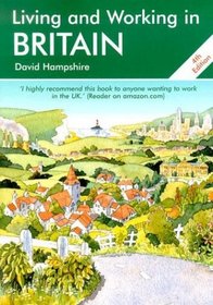 Living  Working in Britain, 4th Edition : A Survival Handbook (Living and Working)