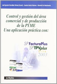 Control Y Gestion Del Area Comercial Y De Produccion De La Pyme. (Spanish Edition)