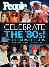 PEOPLE Celebrate the '80s! The Stars, The Fads, The Moments You'll Never Forget