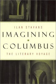 Imagining Columbus: The Literary Voyage