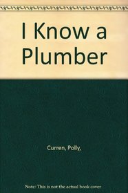 I Know a Plumber