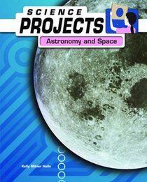 Astronomy and Space (Science Projects)