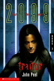 Traitor (Fear the Year 2099, Bk 3)