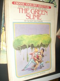 The Green Slime (Choose Your Own Adventure)
