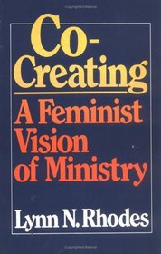 Co-Creating: A Feminist Vision of Ministry