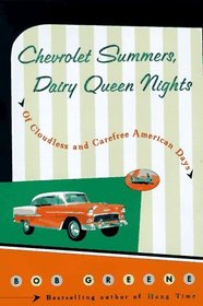 Chevrolet Summers, Dairy Queen Nights : Of Cloudless and Carefree American Days