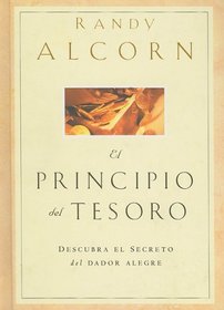 El Principio Del Tesoro: Descubra El Secreto Del Dador Alegre (Spanish)