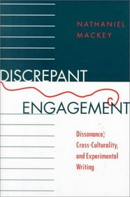 Discrepant Engagement : Dissonance, Cross-Culturality, and Experimental Writing (Modern  Contemporary Poetics)
