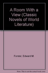 A Room With a View (Classic Novels of World Literature)