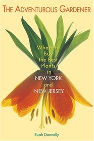 The Adventurous Gardener: Where to Buy the Best Plants in New York and New Jersey