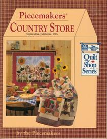 Piecemakers Country Store (Quilt Shop Series)