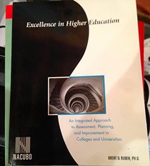 Excellence in Higher Education: An Integrated Approach to Assessment, Planning, and Improvement in Colleges and Universities