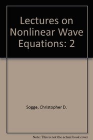 Lectures on Nonlinear Wave Equations (Monographs in Analysis)