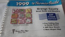Thomas Guide 1999 Orange Country: Street Zip Code and Directory