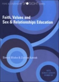 Faith, Values and Sex and Relationships Education: Addressing the Issues