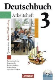 Deutschbuch 3: 7. Schuljahr. Arbeitsheft mit Lsungen und CD-ROM. Gymnasium Baden-Wrttemberg