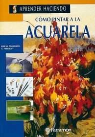 Como Pintar a la Acuarela (Spanish Edition)