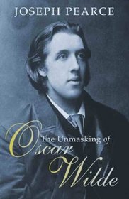 THE UNMASKING OF OSCAR WILDE