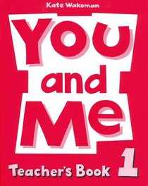 You and Me: Teachers' Book Level 1