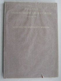 Sylloge Nummorum Graecorum, Volume VII: Manchester University Museum (Sylloge Numorum Graecorum) (Vol 7)