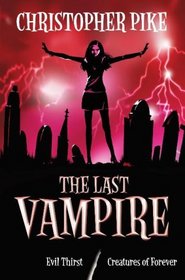 Last Vampire: Bks. 5 & 6 (Last Vampire Bind Up)