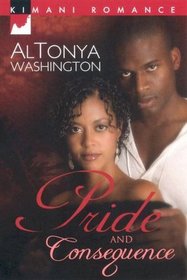 Pride And Consequence (Kimani Romance)