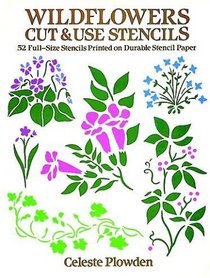 Wildflowers Cut & Use Stencils: 52 Full-Size Stencils Printed on Durable Stencil Paper