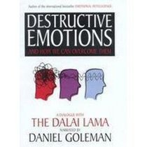 Destructive Emotions: A Scientific Dialogue with the Dalai Lama